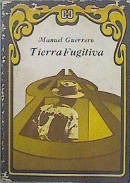 Tierra Fugitiva | 147623 | Guerrero, Manuel