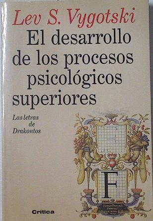 El desarrollo de los procesos psicológicos superiores | 125931 | Vygotski, Lev S.