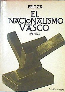 El Nacionalismo Vasco 1876-1936 | 42162 | Beltza