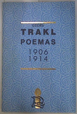 Poemas (1906-1914) | 129622 | Trakl, Georg