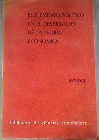 El elemento político en el desarrollo de la teoría económica | 179630 | Myrdal Gunnar