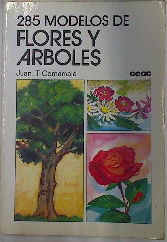 285 modelos de flores y árboles | 129004 | Comamala, Juan T.
