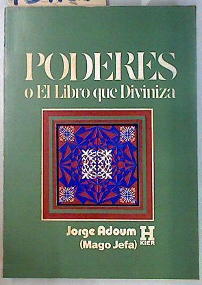Poderes o el libro que diviniza | 134139 | Adoum ( Mago Jefa ), Jorge