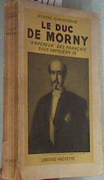 "Le duc de morny ""empereur"" des francais sous napoléon III" | 175719 | Robert Christophe
