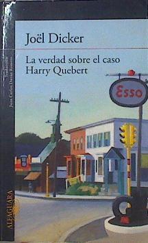La verdad sobre el caso Harry Quebert | 125704 | Dicker, Joël/traducción Juan Carlos Duran Romero