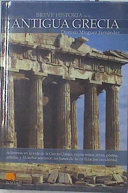 Breve historia de la antigua Grecia | 123550 | Mínguez, Dionisio