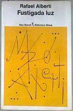 Fustigada luz ( 1972 - 1978 ) | 181262 | Alberti, Rafael