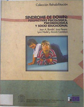 Síndrome de Down: perspectiva psicológica, psicobiológica y socioeducacional | 133463 | Juan Perera, Jean A Rondal/Annick Comblain, Lynn Nadel