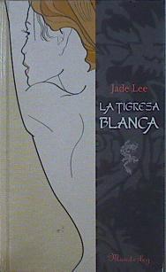 La Tigresa blanca | 98329 | Lee, Jade