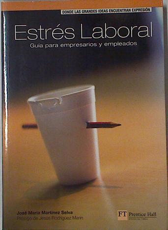 Estrés laboral: guía para empresarios y empleados | 125936 | Martínez Selva, José María
