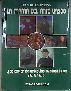 La trama del arte vasco | 180932 | Encina, Juan de la