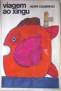 Viagem ao Xingu Coleção Reconquista do Brasil | 179132 | Henri Coudreau