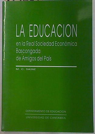La Educación en la Real Sociedad Bascongada de Amigos del País | 129649 | Sáinz Hernández, María del Carmen