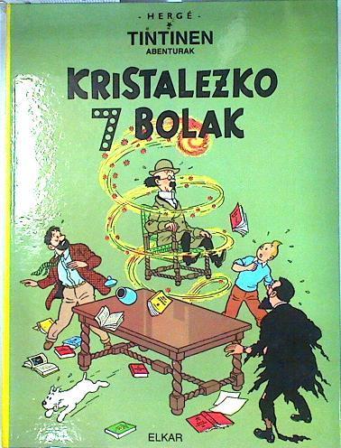 Kristalezko 7 bolak Tintinen Abenturak | 135283 | Hergé (seud. de Georges Remy)