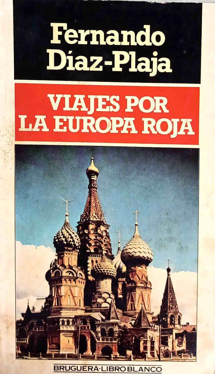 Viajes por la Europa roja | 188453 | Díaz-Plaja, Fernando