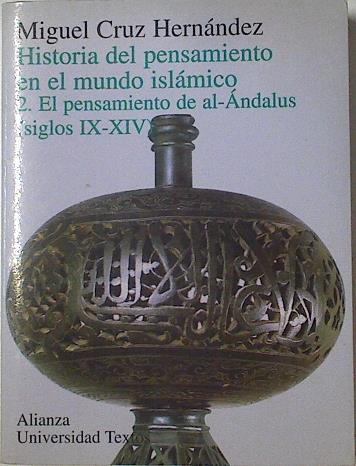Historia del pensamiento en el mundo islámico 2 El pensamiento de al-Andalus (siglos IX-XIV) | 124960 | Cruz Hernández, Miguel