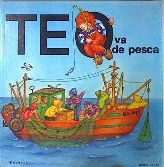 Teo va de pesca | 134937 | Denou, Violeta