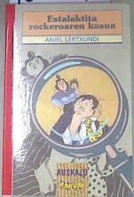 Estalaktita rockeroaren kasua | 180779 | Lertxundi, Anjel