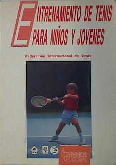 Entrenamiento de tenis para niños y jóvenes | 137964 | Federación Internacional de Tenis
