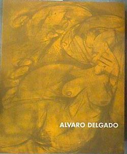 Alvaro Delgado Obra Actual | 187207 | Juan manuel Lumbreras