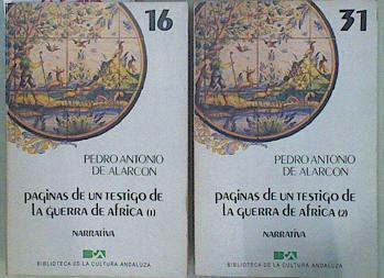 Páginas de un testigo de la Guerra de Africa. 2 tomos | 150244 | Alarcón, Pedro Antonio de