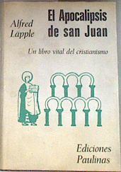 El Apocalipsis de San Juan Un libro vital del cristianismo | 179454 | Alfred Lapple, Biblia. N.T. Apocalipsis