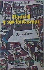 Madrid Y Sus Fantasmas | 62164 | Sainz De Robles F C