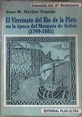 El Virreinato Del Río De La Plata En La Época Del Marqués De Avilés (1799-1801) | 183457 | Mariluz Urquijo, Jose Mª