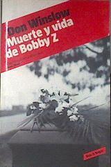 Muerte y vida de Bobby Z | 106763 | Winslow, Don