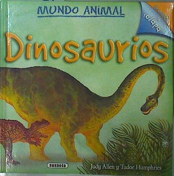 Mundo animal. Dinosaurios | 146648 | Tudor Humphries, Judy allen