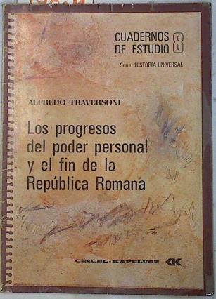 Los progresos del poder personal y el fin de la República Romana | 74804 | Traversoni, Alfredo