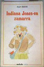 Indiana Jones-en Zamarra | 129069 | Balzola, Asun/Traductor Anjel Lertxundi