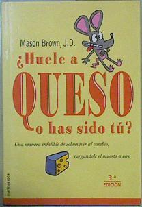 ¿Huele a queso o has sido tú? | 149229 | Brown, Mason