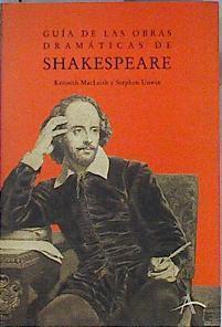 Guía de las obras dramáticas de Shakespeare | 144360 | MacLeish, Kenneth/Unwin, Stephen