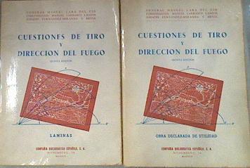 CUESTIONES DE TIRO Y DIRECCIÓN DEL FUEGO. 2 vols. Texto y Láminas. 5ª ed. | 175626 | General, Manuel Lara del Cid/Ignacio Fernandez Miranda, Manuel Carrasco Lanzos