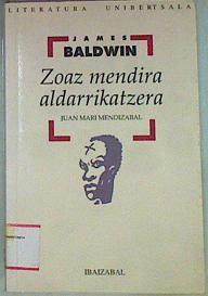Zoaz mendira aldarrikatzera | 157002 | Baldwin, James/Traductor, Juan Mari Mendizabal
