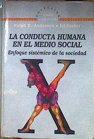 La conducta humana en el medio social Enfoque sistémico de la sociedad | 185825 | Anderson, Ralph E./Carter, Irl
