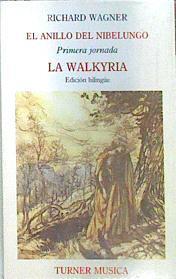 El Anillo del Nibelungo Primera Jornada La Walkyria | 138694 | Wagner, Richard