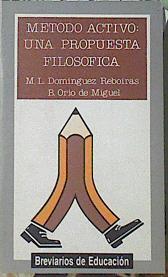 Método activo: una propuesta filosófica | 120765 | Domínguez Reboiras, María Luisa/Orio de Miguel, Bernardino