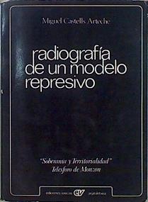 Radiografía de un modelo represivo | 147911 | Castells Arteche, Miguel
