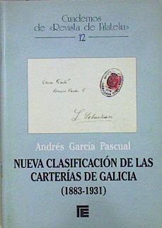Nueva clasificación de las Carterias de Galicia 1883 - 1931 Cuadernos de Revista de Filatelia nº 12 | 147037 | Garcia Pascual, Andres