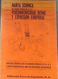 Psicomotricidad, ritmo y expresión corporal. Ejercicios practicos | 178082 | Schinca Quereithac, Marta