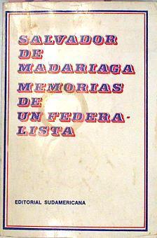 Memorias De Un Federalista | 15857 | Madariaga Salvador D