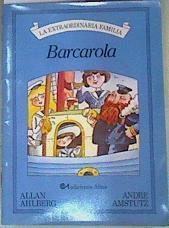 Barcarola ( La Extraordinaria familia) | 128052 | Ahlberg, Allan/Andre Amstutz ( Ilustrador)/Traductor Miguel Ángel Diéguez