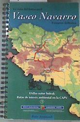 La ruta del ferrocarril vasco-navarro  Vasco-navarro trenaren ibilbidea | 117632 | Arzamendi Berraondo, Patxi