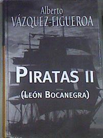 León Bocanegra. Piratas II | 73721 | Vázquez-Figueroa, Alberto