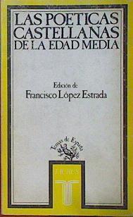 Las poéticas castellanas de la Edad Media | 154052 | Francisco López Estrada (ed.)