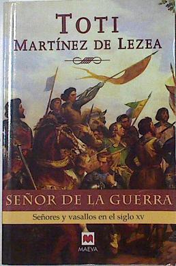 Señor de la guerra | 107500 | Martínez de Lezea, Toti