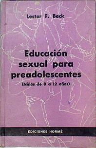 Educación sexual para preadolescentes niños de 8 a 12 años | 106573 | Beck, Lester E