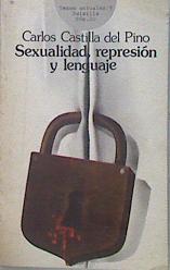 Sexualidad, represión y lenguaje. (Edición ampliada) | 137506 | Castilla del Pino, Carlos